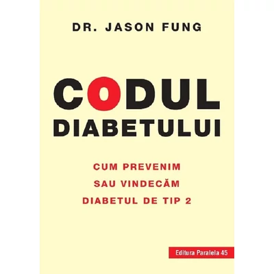 Codul diabetului. Cum prevenim sau vindecam diabetul de tip 2