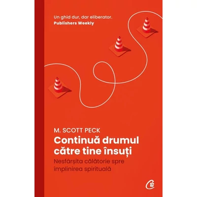 Continua drumul catre tine insuti. Nesfarsita calatorie spre implinirea spirituala
