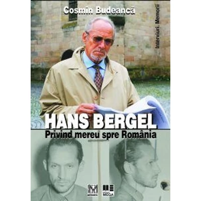 Hans Bergel. Privind mereu spre Romania