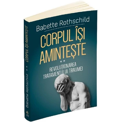 Corpul isi aminteste - Revolutionarea tratamentului traumei
