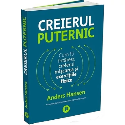 Creierul puternic. Cum iti intaresc creierul miscarea si exercitiile fizice
