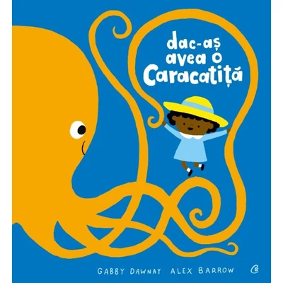 Dac-as avea o caracatita