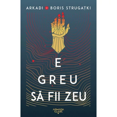 E greu sa fii zeu