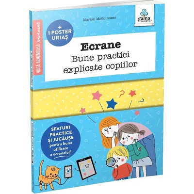 Ecrane. Bune practici explicate copiilor