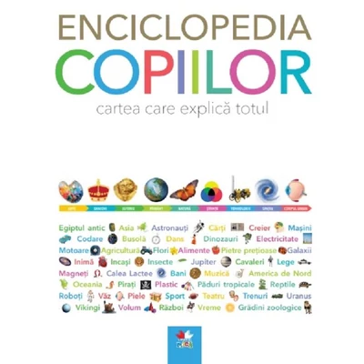 Enciclopedia copiilor. Cartea care explica totul