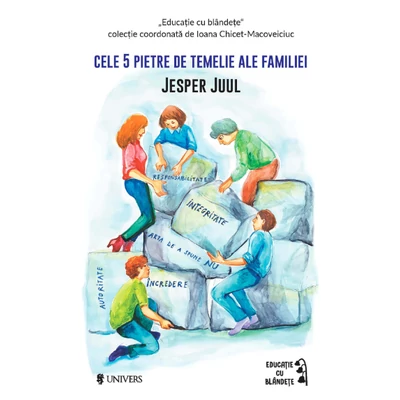Cele 5 pietre de temelie ale familiei