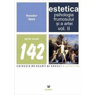 Estetica. Psihologia frumosului si a artei (vol. II)