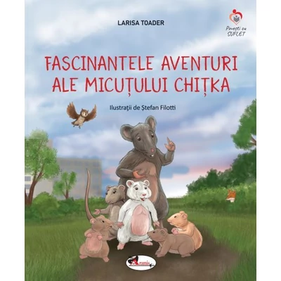 Fascinantele aventuri ale micutului Chitka
