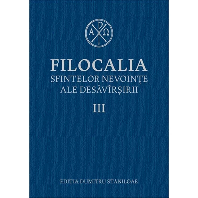 Filocalia sfintelor nevointe ale desavarsirii III