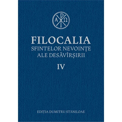 Filocalia sfintelor nevointe ale desavarsirii IV