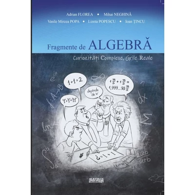 Fragmente de algebra. Curiozitati Complexe. Grile Reale