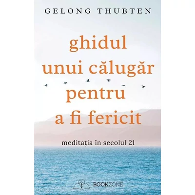 Ghidul unui calugar pentru a fi fericit