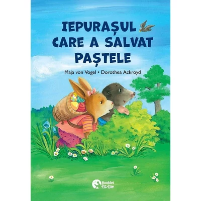 Iepurasul care a salvat Pastele. Ajutorul iepurasului de Paste