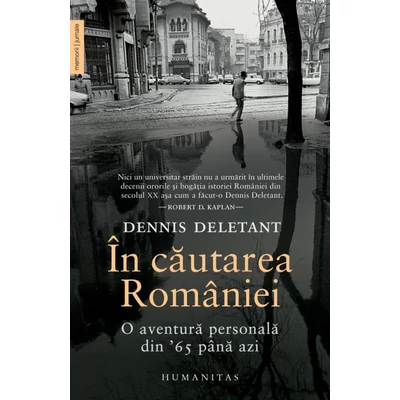 In cautarea Romaniei. O aventura personala din '65 pana azi