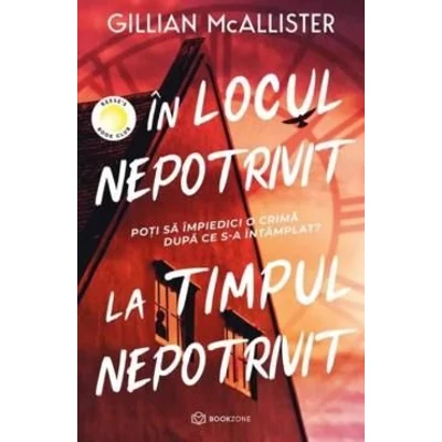In locul nepotrivit, la timpul nepotrivit