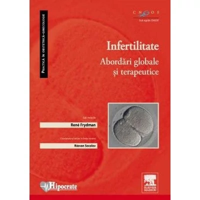 Infertilitatea. Abordari globale si terapeutice