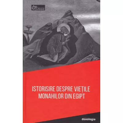 Istorisire despre vietile monahilor din Egipt