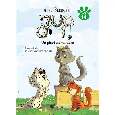 Jup, un pisoi de soi. ( vol 14). Un pisoi cu maniere