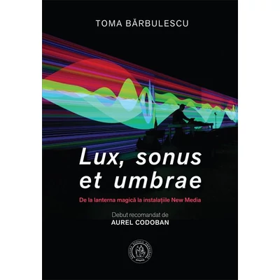 Lux, sonus et umbrae