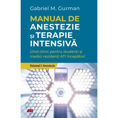 Manual de anestezie si terapie intensiva (vol. 1): Anestezie