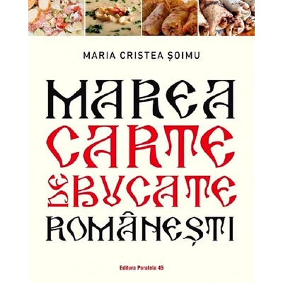 Marea carte de bucate romanesti