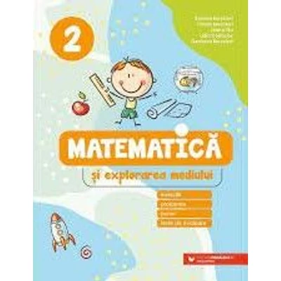 Matematica si explorarea mediului. Exercitii, probleme, jocuri, teste de evaluare. Clasa a II-a