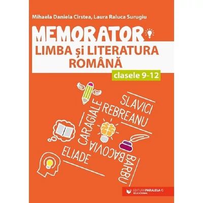 Memorator de limba si literatura romana. Clasele 9 - 12