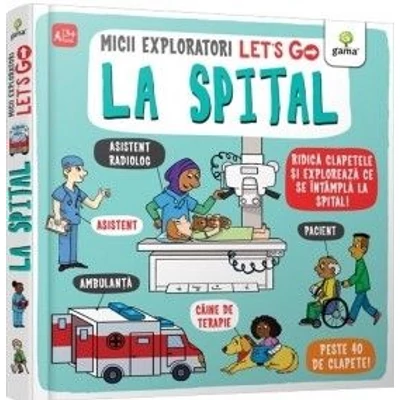 Micii exploratori. Let's go! La spital