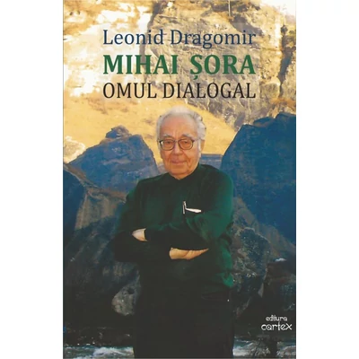 Mihai Şora. Omul dialogal