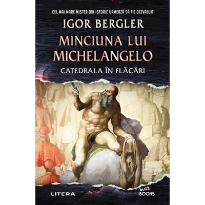 Minciuna lui Michelangelo. Catedrala in flacari