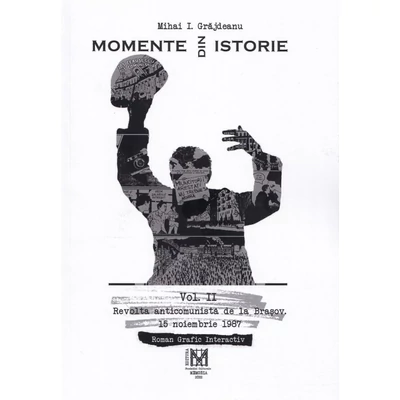Momente din istorie (Vol.2) Revolta anticomunista de la Brasov 15 Noiembrie 1987