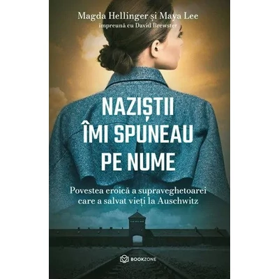 Nazistii imi spuneau pe nume. Povestea eroica a supraveghetoarei care a salvat vieti la Auschwitz