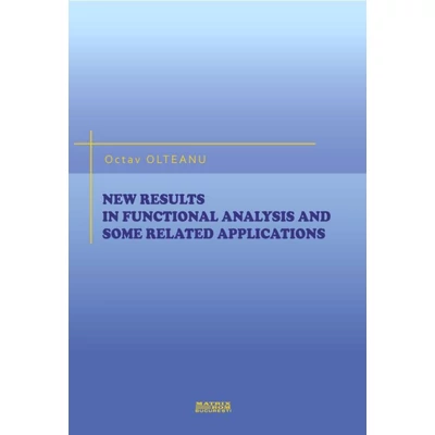 New results in functional analysis and some related applications