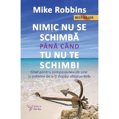 Nimic nu se schimba pana cand tu nu te schimbi