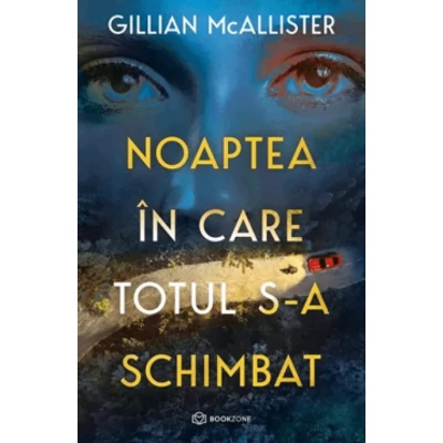 Noaptea in care totul s-a schimbat