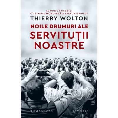 Noile drumuri ale servitutii noastre
