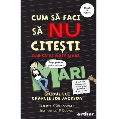 Cum sa faci sa NU citesti, dar sa ai note mari: Ghidul lui Charlie Joe Jackson #2
