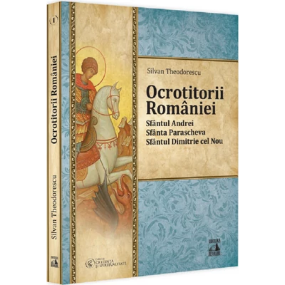 Ocrotitorii Romaniei Vol.1