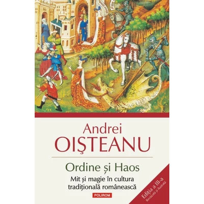 Ordine si Haos. Mit si magie in cultura traditionala romaneasca