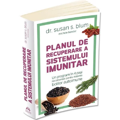 Planul de recuperare a sistemului imunitar. Un program in 4 pasi recomandat pentru tratarea bolilor autoimune