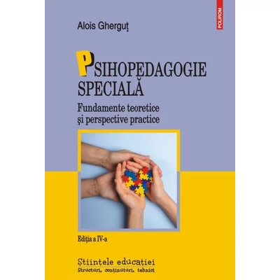 Psihopedagogie speciala. Fundamente teoretice si perspective practice