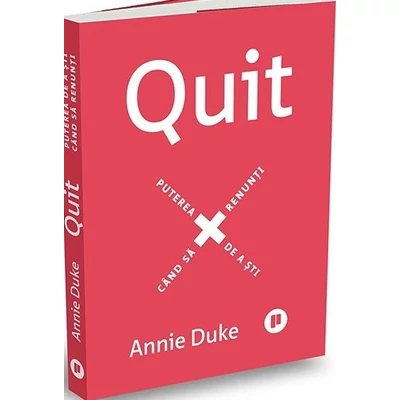 Quit. Puterea de a sti cand sa renunti
