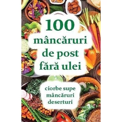 100 mancaruri de post fara ulei