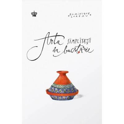 Arta simplitatii in bucatarie