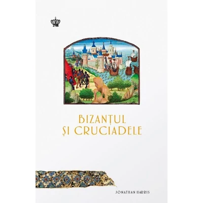 Bizantul si cruciadele