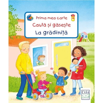 Prima mea carte Cauta si gaseste - La gradinita