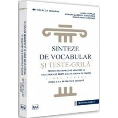 Sinteze de vocabular si teste-grila pentru examenele de admitere la Facultatea de Drept si la Academia de Politie