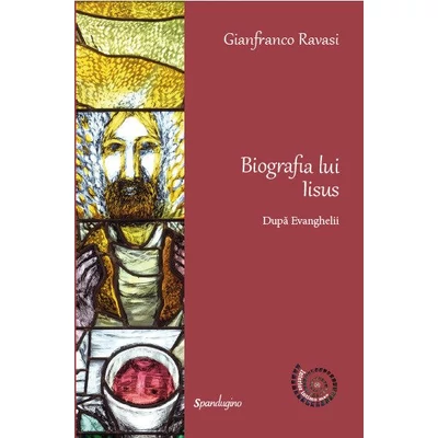 Biografia lui Iisus. Dupa Evanghelii