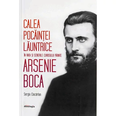 Calea pocaintei launtrice in viata si scrierile Cuviosului Parinte Arsenie Boca