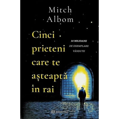 Cinci prieteni care te asteapta in rai